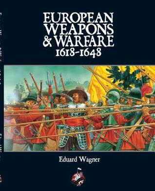European Weapons and Warfare 1618 - 1648 (Paperback)