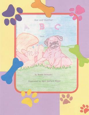 Gus and Gunther: A B C (The Adventures of Gus and Gunther)