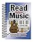 How To Read Music: Easy-to-Use, Easy-to-Learn; Simple Musical Examples