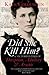 Did She Kill Him?: A Victorian tale of deception, adultery and arsenic