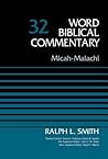 Micah-Malachi, Volume 32 (Word Biblical Commentary)