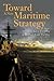 Toward a New Maritime Strat...