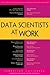 Data Scientists at Work