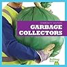 Garbage Collectors (Community Helpers) Garbage Collectors (Community Helpers)