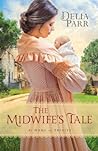 The Midwife's Tale by Delia Parr