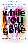 While You Were Gone by Amy K. Nichols