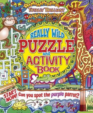 Totally Brilliant Really Wild Puzzle and Activity Book (Paperback)