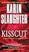 Kisscut by Karin Slaughter