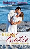 Kissing Katie by Babette James