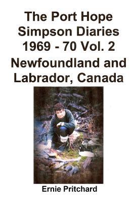 The Port Hope Simpson Diaries 1969 - 70 Vol. 2 Newfoundland and Labrador, Canada: Summit Special