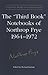 The 'Third Book' Notebooks of Northrop Frye, 1964-1972: The Critical Comedy (Collected Works of Northrop Frye)