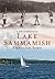 Lake Sammamish Through Time (America Through Time)