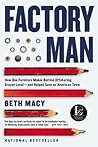 Factory Man by Beth Macy