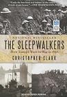 The Sleepwalkers by Christopher   Clark