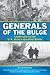 Generals of the Bulge by Jerry D. Morelock