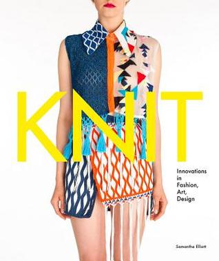 Knit: Innovations in Fashion, Art, Design (Hardcover)