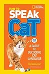 How to Speak Cat:...