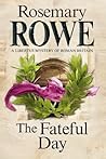 The Fateful Day by Rosemary   Rowe