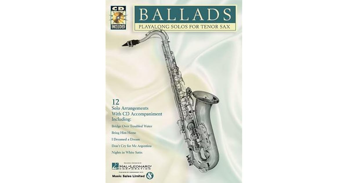 Ballads PlayAlong Solos for Tenor Sax [With] by Hal Leonard Corporation
