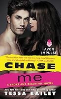 Chase Me (Broke and Beautiful, #1)
