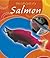 The Life Cycle of a Salmon by Lisa Trumbauer