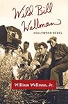 Wild Bill Wellman...