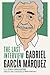 Gabriel García Márquez: The Last Interview: and Other Conversations