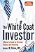 The White Coat Investor by James M. Dahle