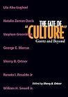 The Fate of "Culture": Geertz and Beyond The Fate of "Culture": Geertz and Beyond
