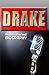 Drake: An Unauthorized Biography