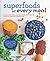 Superfoods at Every Meal by Kelly Pfeiffer