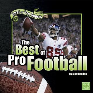 The Best of Pro Football (First Facts. Best of Pro Sports)