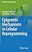 Epigenetic Mechanisms in Cellular Reprogramming