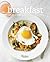 Breakfast: Recipes to Wake Up For