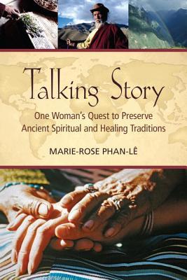 Talking Story: One Woman's Quest to Preserve Ancient Spiritual and Healing Traditions