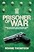 Prisoner of War by Ronnie Thompson