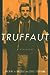 Truffaut by Antoine de Baecque