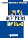 I Love You, You're Perfect, Now Change: P/V/G Vocal Selections Piano, Vocal and Guitar Chords