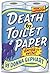 Death by Toilet Paper