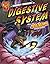 A Journey Through the Digestive System With Max Axiom, Super ... by Emily Sohn