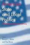 American State and Local Politics: Directions for the 21st Century