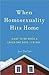 When Homosexuality Hits Home by Joe Dallas