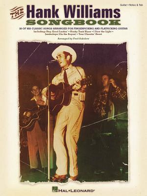 The Hank Williams Songbook | Guitar Sheet Music Collection for Fingerpicking and Flatpicking | Classic Country Music Book with Tabs and Chords | Songbook for Intermediate Guitar Player