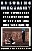 Ensuring Inequality: The Structural Transformation of the African American Family