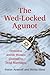 The Wed-Locked Agunot: Orthodox Jewish Women Chained to Dead Marriages