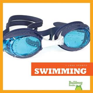Swimming (I Love Sports)