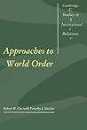 Approaches to World Order (Cambridge Studies in International Relations, Series Number 40) Approaches to World Order (Cambridge Studies in International Relations, Series Number 40)
