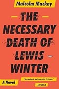 The Necessary Death of Lewis Winter