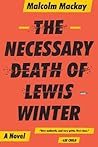 The Necessary Death of Lewis Winter (The Glasgow Trilogy, 1) The Necessary Death of Lewis Winter (The Glasgow Trilogy, 1)