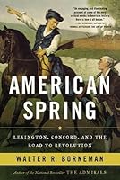 American Spring: Lexington, Concord, and the Road to Revolution